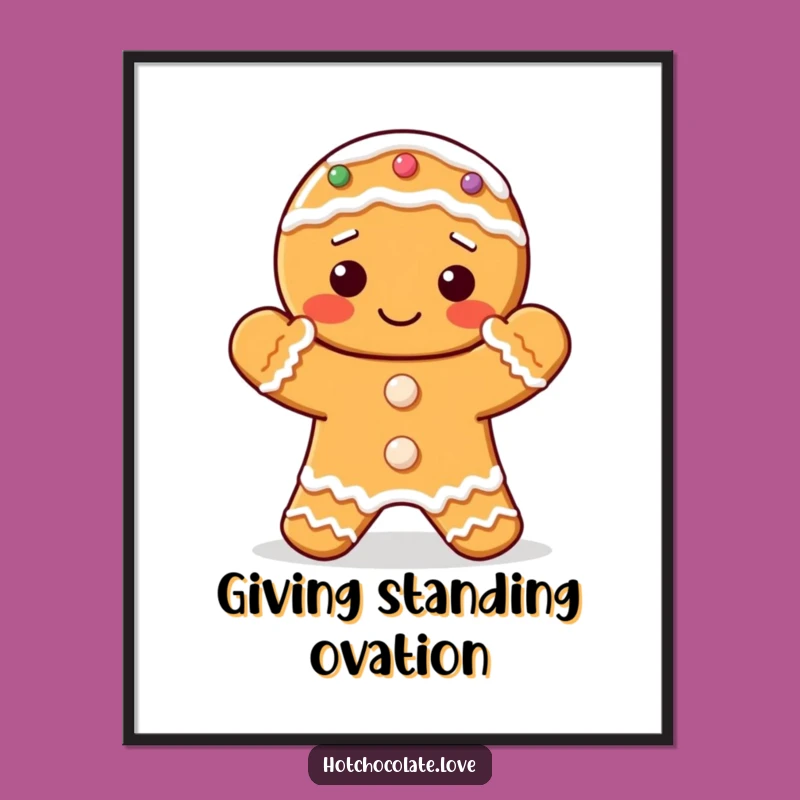 Funny Gingerbread Poster: Clapping Hands, Festive Decor, Perfect Holiday Gift