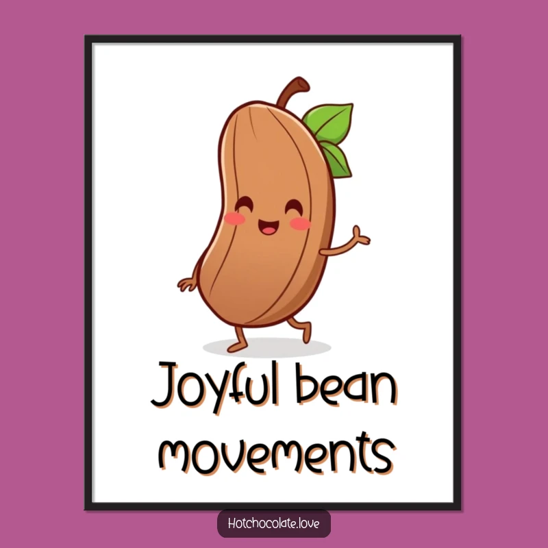 Funny Cocoa Bean Jig Poster - Happy Dancer Art