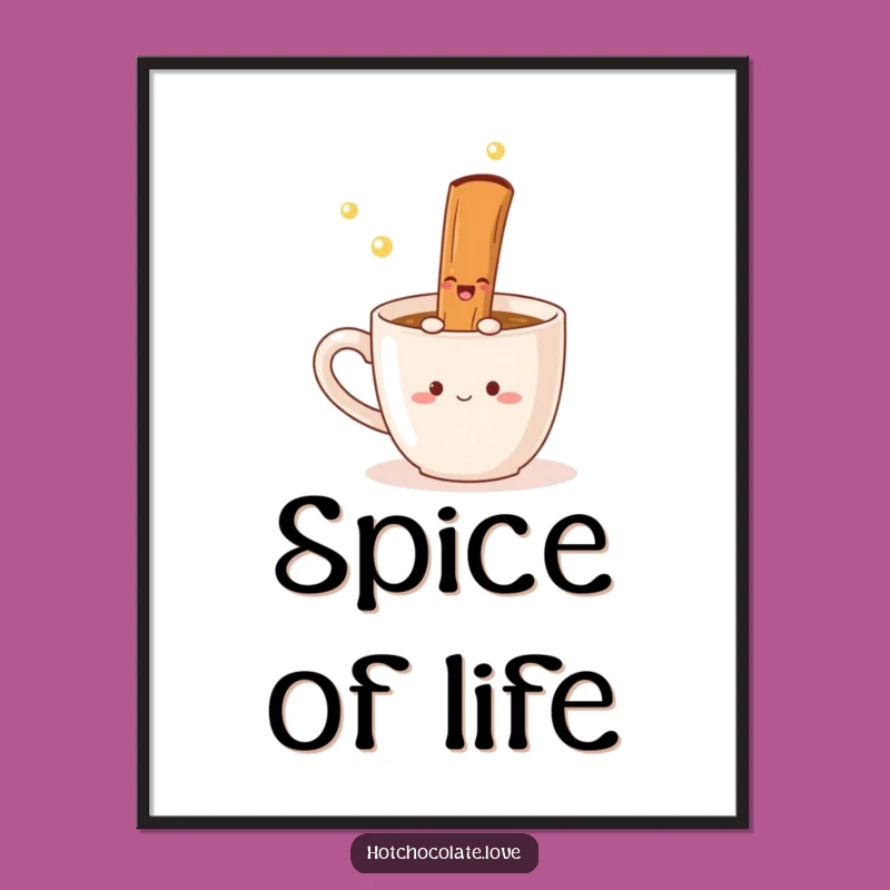 Funny Cinnamon Stick Poster: Wall Art Celebrating Cozy Spiced Drink Moments