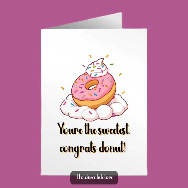 Free Printable Congrats Card: Donut Celebrates Your Sweet Success, Print at Home!