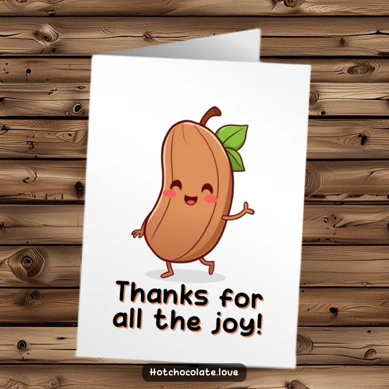 Funny Free Printable Thank You Card: Delighted cocoa bean with a happy smile, doing a little jig.